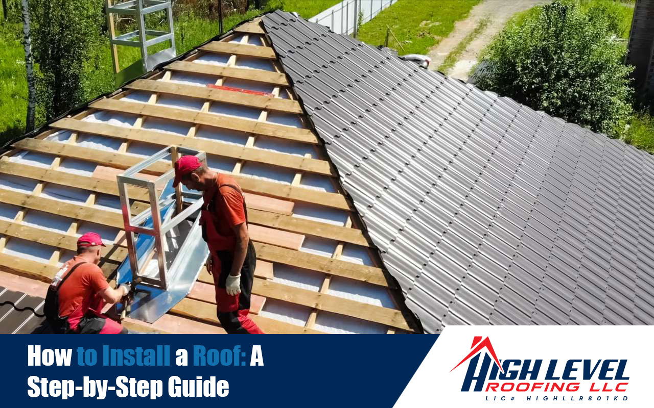 Step-by-step guide on how to install a roof.